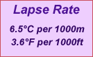 Lapse rate: 6.5 degrees Celsius per 1,000 meters. 3.6 degrees Fahrenheit per 1,000 feet.