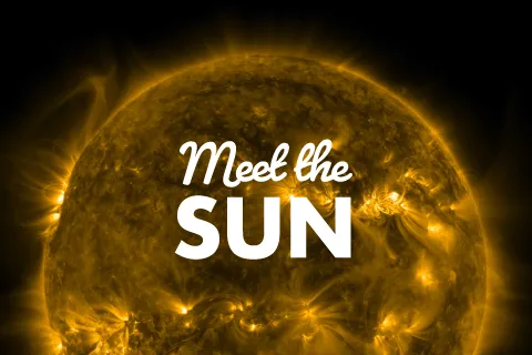 Meet the Sun